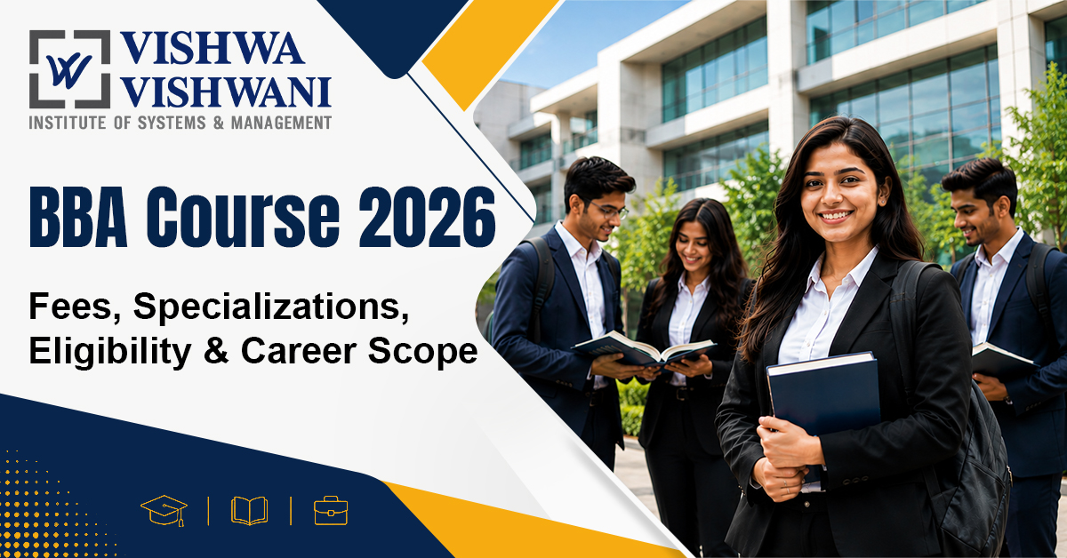 BBA Course 2026 Fees, Specializations, Eligibility & Career Scope - VVISM