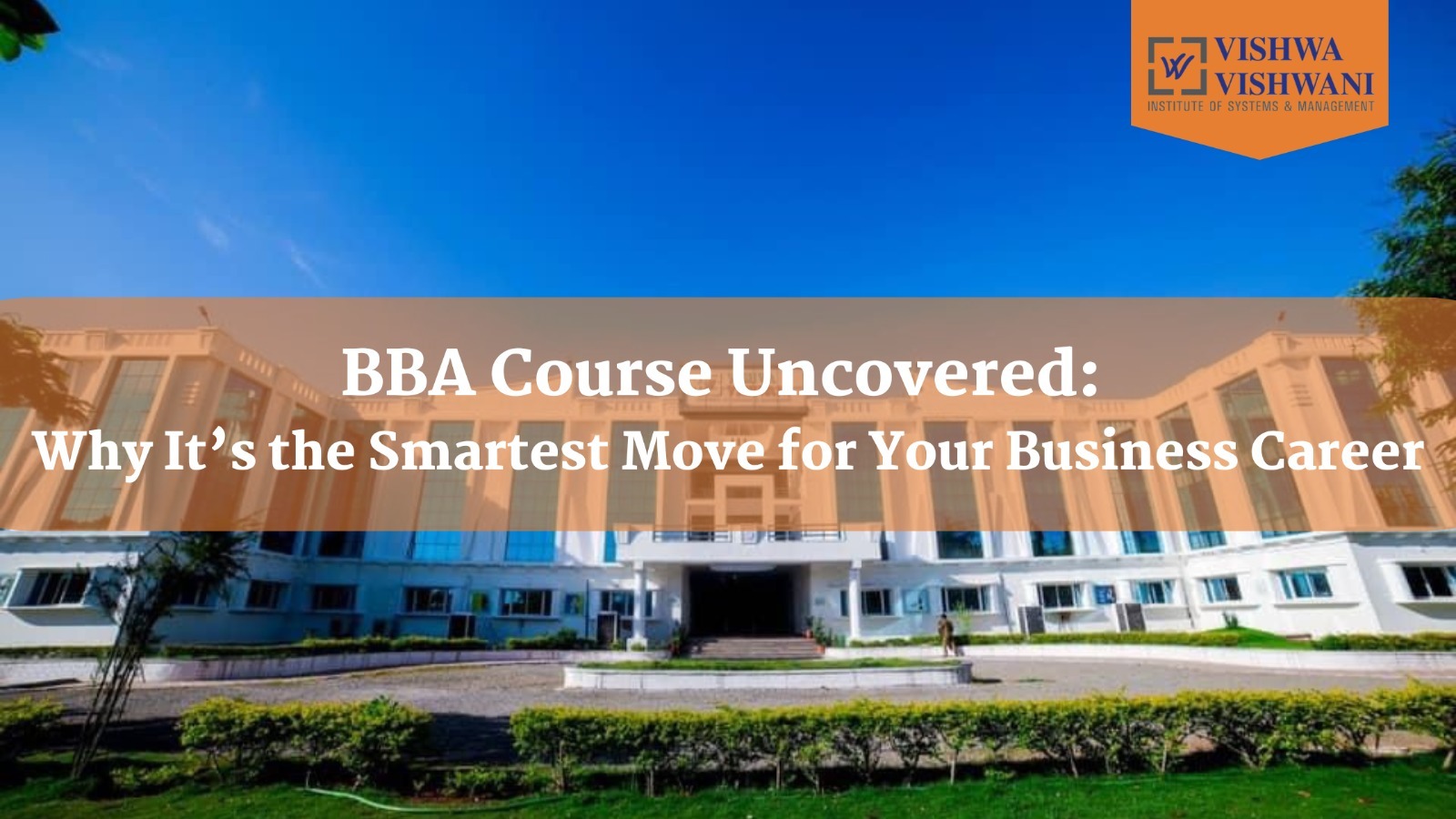 BBA Course Uncovered Why It’s the Smartest Move for Your Business Career