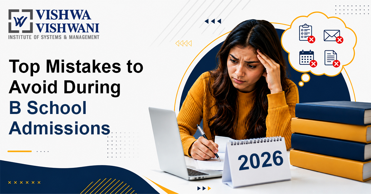 Top Mistakes to Avoid During B School Admissions in 2026 - VVISM