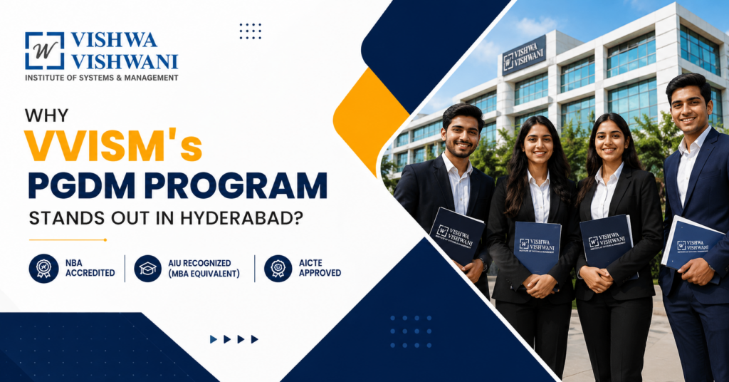 Why VVISM’s PGDM Program Stands Out in Hyderabad - VVISM