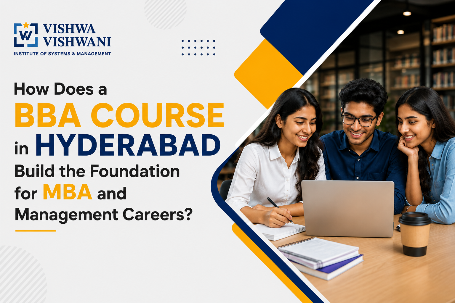 How Does a BBA Course in Hyderabad Build the Foundation for MBA and Management Careers - VVISM