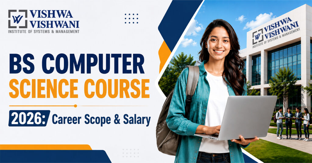 BS Computer Science Course 2026 Career Scope & Salary - Vishwa Vishwani
